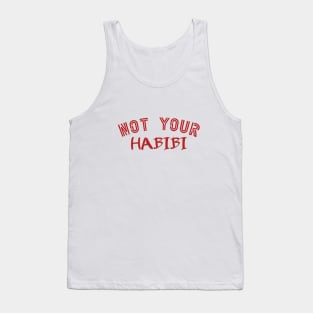 Unconventional Charm - Not Your Habibi Tank Top